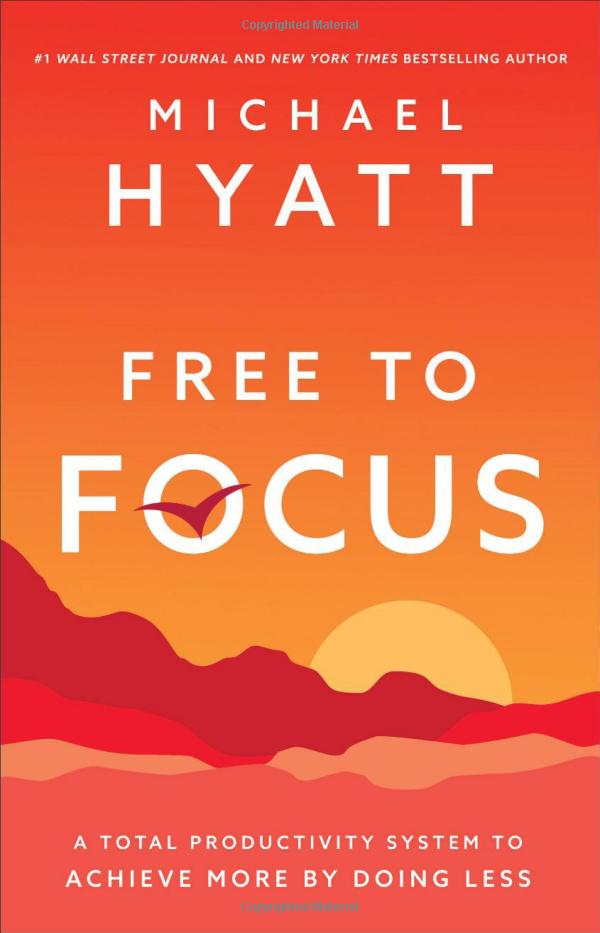 free to focus - Michael Hyatt