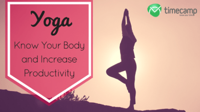 Yoga: Know Your Body and Increase Productivity