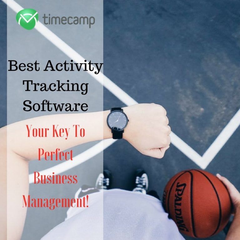 Best Activity Tracking Software Key To Perfect Business Management!