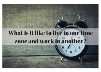 What Is It Like to Live in One Time Zone and Work in Another?