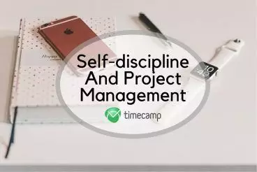 self-discipline project management