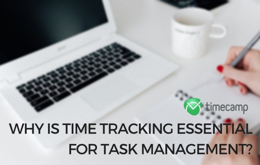 Why Is Time Tracking Essential For Task Management? TimeCamp