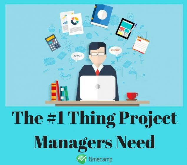 The #1 Thing Project Managers Need