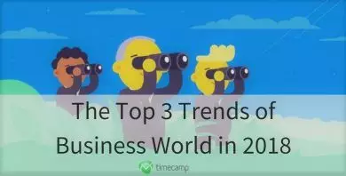 top-3-trends-of-business-world-in-2018