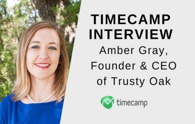 TimeCamp Interview – Amber Gray, Founder & CEO of Trusty Oak