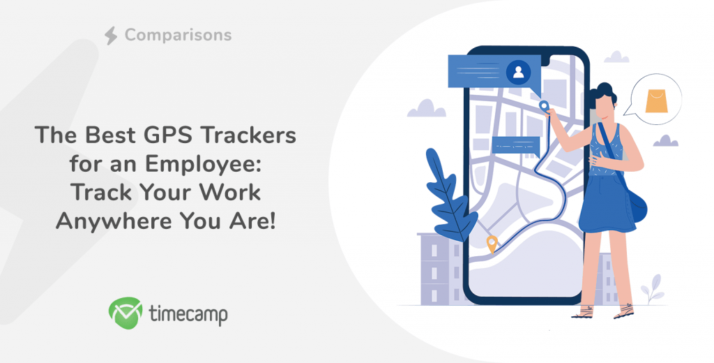 The Best GPS Tracker for Employees Track Your Work Anywhere You Are