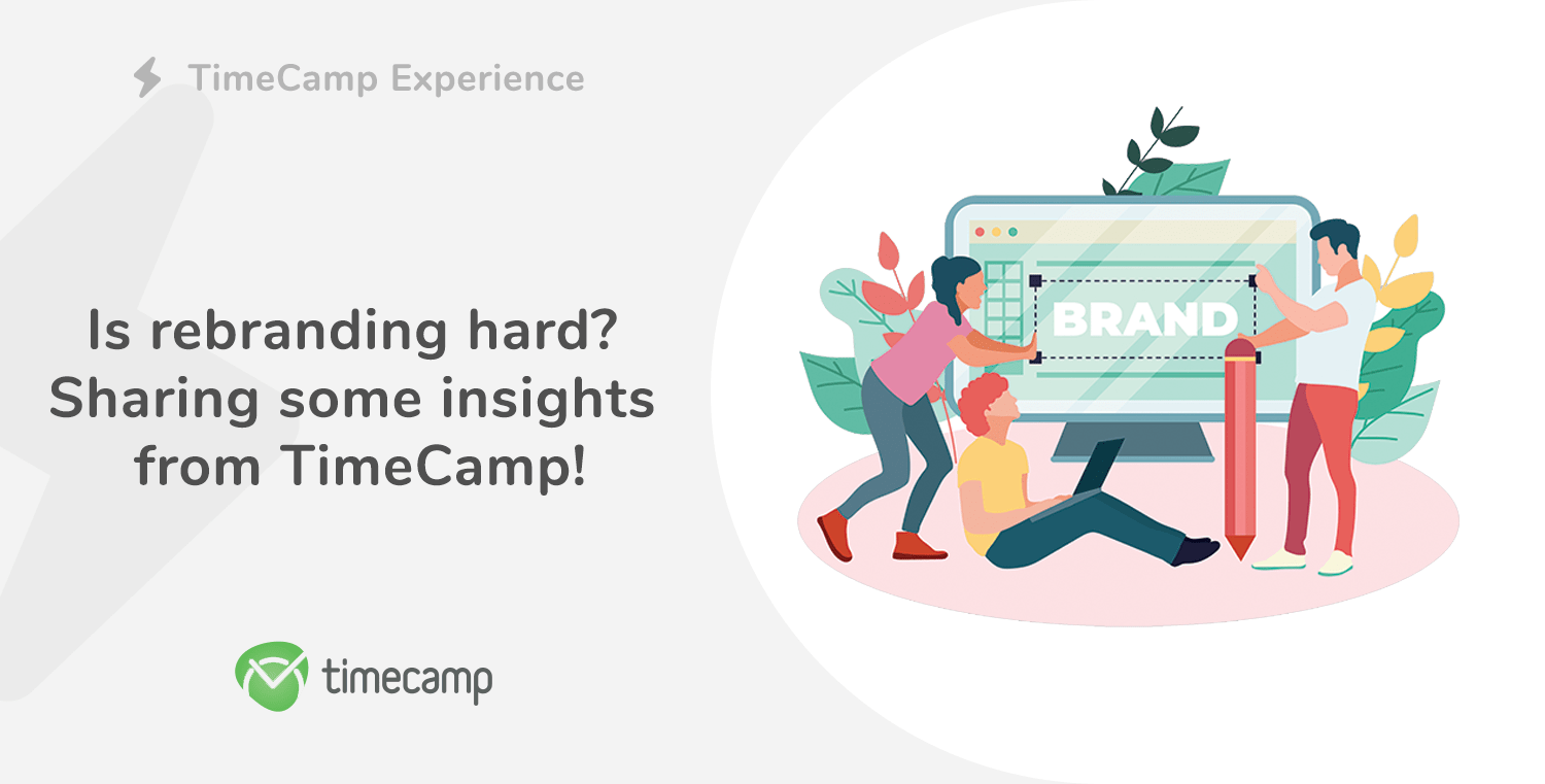 Is rebranding hard? Sharing some insights from TimeCamp