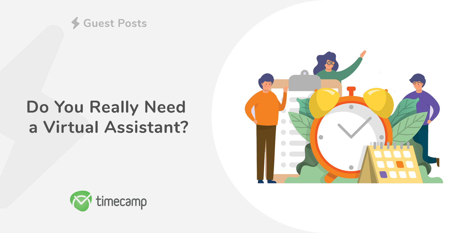 Do You Really Need a Virtual Assistant?