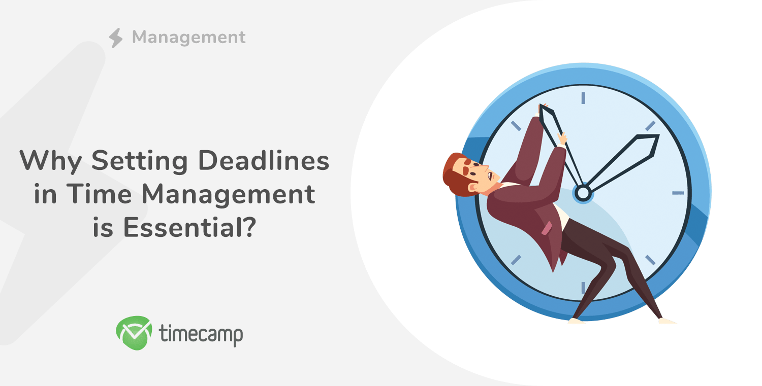 Why Setting Deadlines in Time Management is Essential?