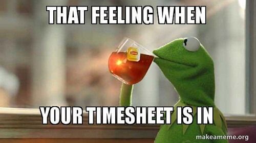 Kermit timesheet meme