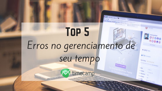 top 5 erros no tempo