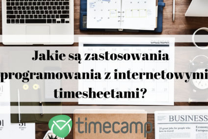 Jakie są zastosowania oprogramowania z internetowymi timesheetami?