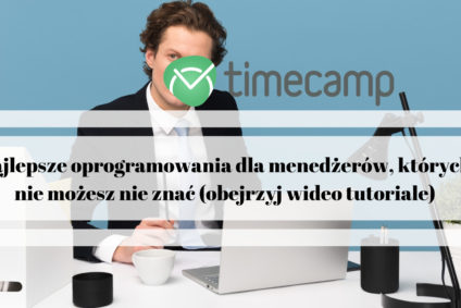 Najlepsze oprogramowania dla menedżerów, których nie możesz nie znać (obejrzyj wideo tutoriale)