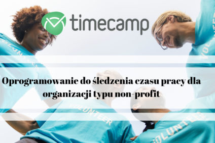 Oprogramowanie do śledzenia czasu pracy dla organizacji typu non-profit [Porównanie]