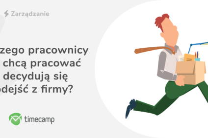 Dlaczego pracownicy nie chcą pracować i decydują się odejść z firmy?