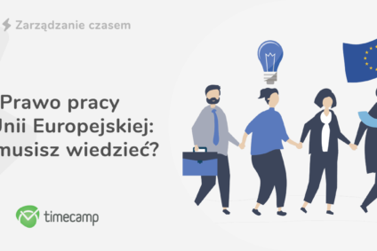 Prawo pracy w Unii Europejskiej – co musisz wiedzieć?