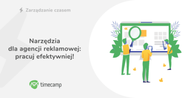 Narzędzia dla agencji reklamowej – pracuj efektywniej!