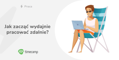 Jak zacząć wydajnie pracować zdalnie?