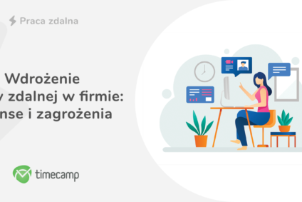 Wdrożenie pracy zdalnej w firmie – szanse i zagrożenia